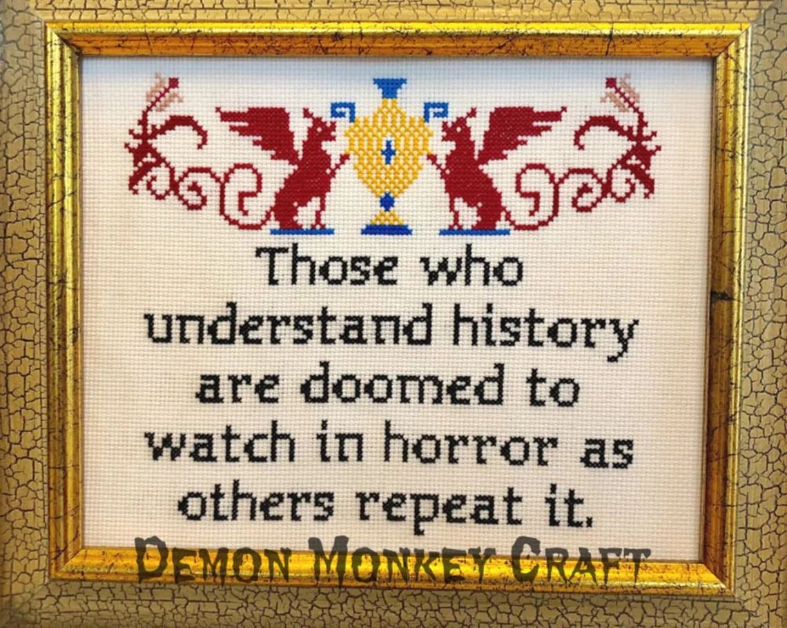 Thumbnail for Those Who Understand History Are Doomed To Watch In Horror As Others Repeat It